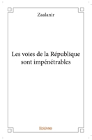 Les voies de la République sont impénétrables (French Edition) 2334118559 Book Cover