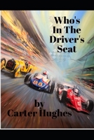 Who's In the Driver's Seat: How to Identify What Drives Human Behavior B0C1DRWXN5 Book Cover