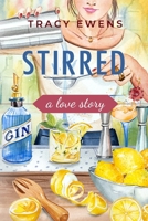 Stirred - A Love Story 0990857190 Book Cover