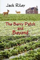 The Berry Patch and Beyond 1605637130 Book Cover