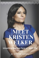 Meet Kristen Welker: Unveiling the New Face of 'Meet the Press B0C6W6TY3D Book Cover