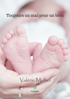 Toujours un mal pour un bien (LE LYS BLEU) B08JB7MJW6 Book Cover