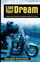 Live Your Dream: A Canadian Couple's Exploration of USA Highways and Byways by Motorcycle 1426911009 Book Cover