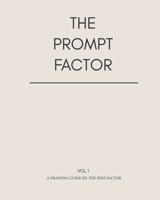 The Prompt Factor: Drawing Prompts to Ignite the Imaginatino B084DGVFKK Book Cover