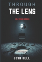 Through the Lens: Hollywood Horrors B0GY4NDZ52 Book Cover
