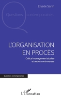 L'organisation en procès: Critical management studies et autres controverses (Questions Contemporaines) (French Edition) 2140209583 Book Cover