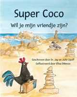 Super Coco (DUTCH) : Will You Be My Friend? 0983614741 Book Cover