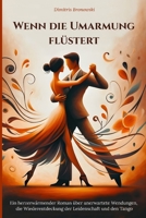 Wenn die Umarmung flüstert (German Edition) B0FFGXZZH6 Book Cover