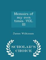 Memoirs of my own Times: V.3 1016054653 Book Cover