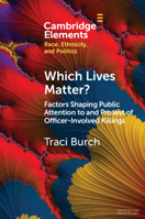 Which Lives Matter?: Factors Shaping Public Attention to and Protest of Officer-Involved Killings 110898729X Book Cover
