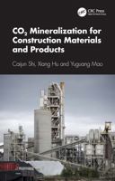 CO2 Mineralization for Construction Materials and Products 104103783X Book Cover