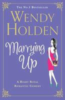 Marrying Up: A Right Royal Romantic Comedy 075534264X Book Cover