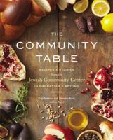 The Community Table: Recipes & Stories from the Jewish Community Center in Manhattan & Beyond 1455554359 Book Cover