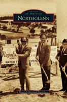 Northglenn (Images of America: Colorado) 1467160520 Book Cover