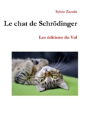 Le chat de Schrödinger: Les éditions du Val 1797098934 Book Cover