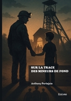 Sur la trace des mineurs de fond (French Edition) 2414812079 Book Cover