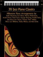 30 Jazz Piano Classics: Milestone Piano Arrangements 0739077724 Book Cover