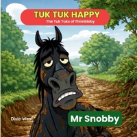 Mr Snobby: Tuk Tuk Happy (Book 2): Tuk Tuk Happy Book 2: Tuk Tuk Happy 106879576X Book Cover