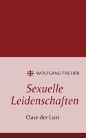 Sexuelle Leidenschaften: Oase der Lust 3848255790 Book Cover