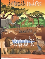 African Plains Coloring Book: My First Big Book of Easy Educational Animal Letter Coloring Pages B0932CXC13 Book Cover