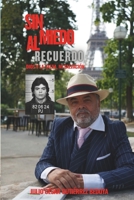 SIN MIEDO AL RECUERDO: Dios y la salsa, mi salvación B0G4HVXXXV Book Cover