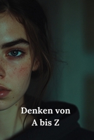 Positives Denken von A bis Z: (German Edition) (French Edition) B0DQVNHLTS Book Cover