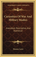 Curiosities of War and Military Studies 1019080337 Book Cover