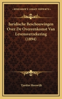 Juridische Beschouwingen Over De Overeenkomst Van Levensverzekering (1894) 116746849X Book Cover