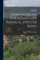 Das Criminalrecht Der Römischen Republik, ZWEITER BANd 1019060522 Book Cover