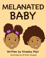 MELANATED BABY 1736878301 Book Cover