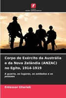 Corpo de Exército da Austrália e da Nova Zelândia (ANZAC) no Egito, 1914-1919 (Portuguese Edition) 6208018099 Book Cover