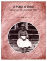 A Place to Grow: Women in the American West 0882958860 Book Cover