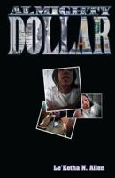 Almighty Dollar 0989954218 Book Cover