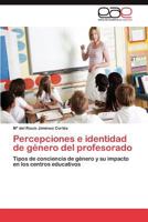 Percepciones e identidad de género del profesorado 384657869X Book Cover