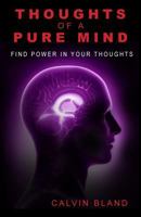 Thoughts of a Pure Mind: Are Your Thoughts Pure? 0615780148 Book Cover