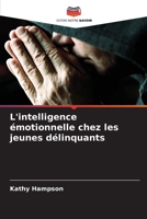 L'intelligence émotionnelle chez les jeunes délinquants (French Edition) 6208895537 Book Cover