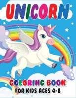 Unicorn Coloring Book for Kids Ages 4-8: Best Unicorn Coloring Book For Kids (Kids Ages 4-8) B08L9Q9PWX Book Cover