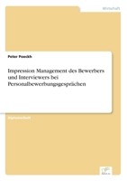 Impression Management Des Bewerbers Und Interviewers Bei Personalbewerbungsgesprachen 3867467382 Book Cover