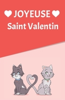 Joyeuse Saint Valentin: Mini carnet de saint Valentin ligné pour les amoureux des chats - Carnet pour couples - Belle idée de cadeau B084DG244M Book Cover