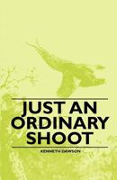 Just an Ordinary Shoot 1446522415 Book Cover