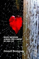 Being Dragged Across the Carpet by the Cat 1907435239 Book Cover