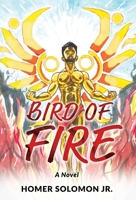 Bird Of Fire 0578980622 Book Cover