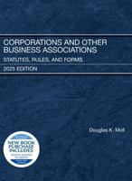 Corporations and Other Business Associations: Statutes, Rules, and Forms, 2025 Edition (Selected Statutes) B0FJ99BG3Z Book Cover
