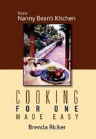 Cooking for One Made Easy: From Nanny Bean's Kitchen 1469176114 Book Cover