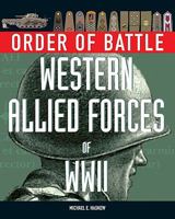 Order of Battle: Western Allied Forces of World War II 1906626553 Book Cover