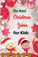 The Best Christmas Jokes for Kids: Interactive and Fun Christmas Joke Book for Kids and Family 1803892749 Book Cover