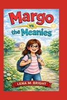 Margo vs. the Meanies: A Story About Choosing Kindness B0GHP1WQXY Book Cover