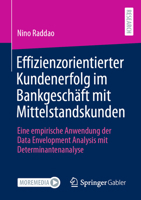 Effizienzorientierter Kundenerfolg Im Bankgeschäft Mit Mittelstandskunden: Eine Empirische Anwendung Der Data Envelopment Analysis Mit Determinantenan 3658407387 Book Cover