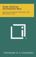 Some African Anthidiine Bees: American Museum Novitates, No. 855, June 5, 1936 1258480743 Book Cover