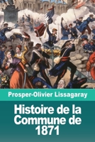 Histoire de la Commune de 1871 (French Edition) 3694218149 Book Cover